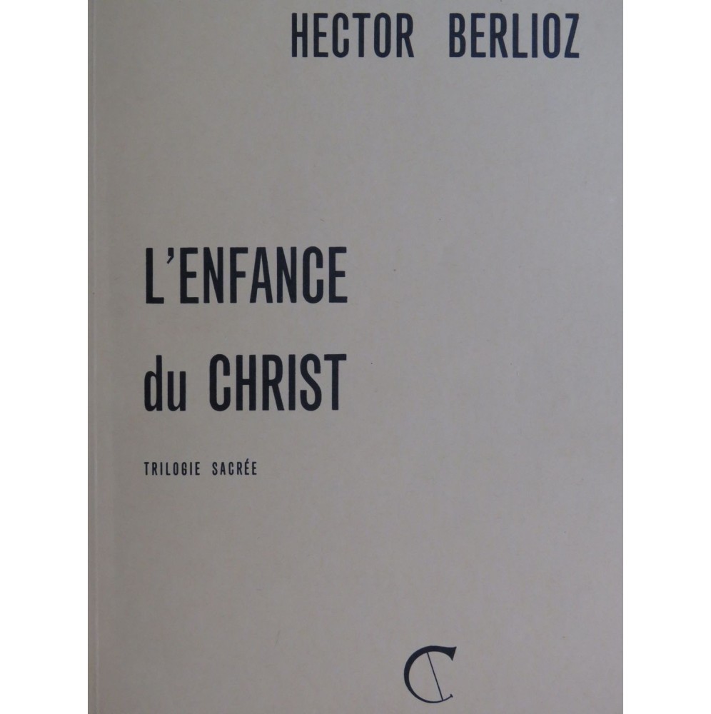 BERLIOZ Hector L'Enfance du Christ Chant Piano