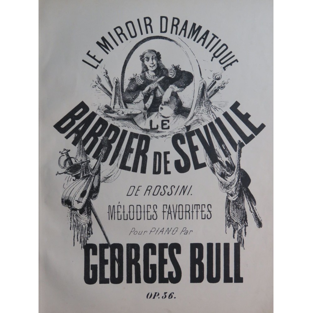 BULL Georges Le Barbier de Séville de Rossini Piano