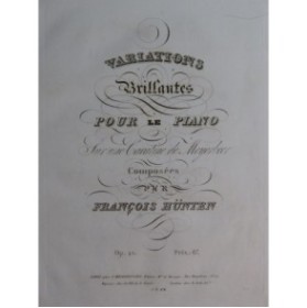 HÜNTEN François Variations Brillantes Op 41 Meyerbeer Piano ca1830