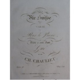 CHAULIEU Charles Air Suisse op 78 Piano 1830