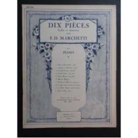 MARCHETTI F. D. Dix Pièces Piano 1930