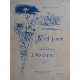 MASSENET Jules Noël Païen Chant Piano 1890