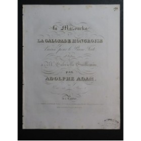 ADAM Adolphe La Galopade Hongroise Piano ca1830