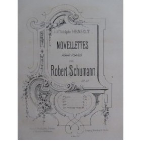 SCHUMANN Robert Novellettes Livre 3 op 21 Piano ca1864
