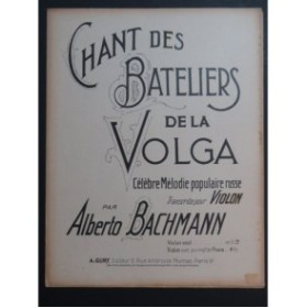 BACHMANN Alberto Chant des Bateliers de la Volga Piano Violon