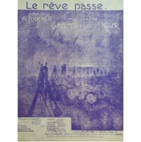 HELMER Ch. et KRIER G. Le Rêve passe Chant Piano 1918