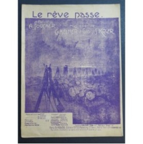 HELMER Ch. et KRIER G. Le Rêve passe Chant Piano 1918