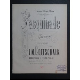 GOTTSCHALK L. M. Pasquinade Piano ca1890