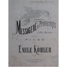 KÖHLER Émile Messagère du Printemps Piano 1877
