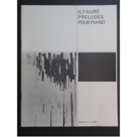 FAURÉ Gabriel Préludes op 103 Piano 1972