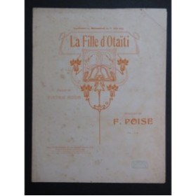 POISE Ferdinand La Fille d'Otaïti Chant Piano 1902