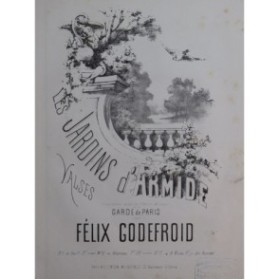 GODEFROID Félix Les Jardins d'Armide Piano XIXe siècle