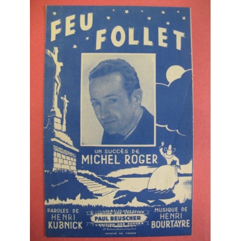 Feu follet - Michel Roger (Kubnick/Bourtayre) 1945
