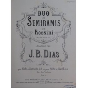 ROSSINI G. Duo de Semiramis Piano Flûte Clarinette ou Hautbois 1885