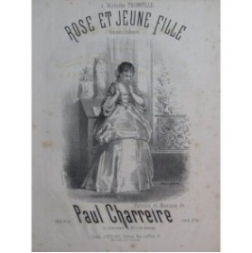 CHARREIRE Paul Rose et jeune fille Chant Piano 1870