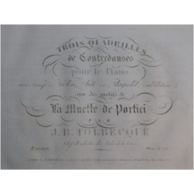 TOLBECQUE J. B. La Muette de Portici Quadrille 2 Piano Flûte Violon ca1850