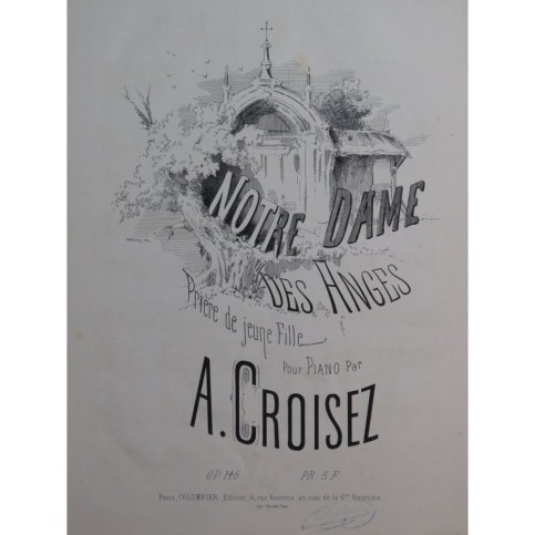 CROISEZ Alexandre Notre Dame des Anges Piano ca1870