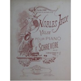SCHRÉVÈRE F. Nobles Jeux Piano