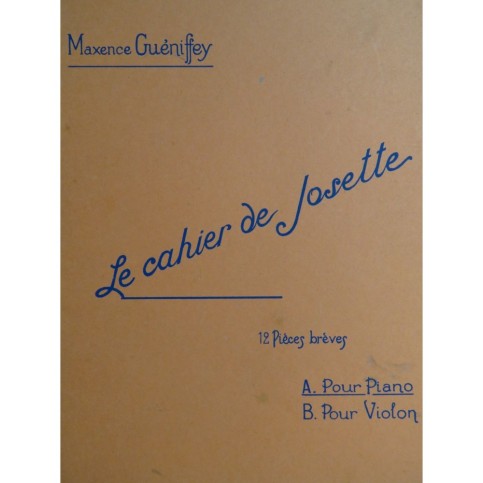 GUÉNIFFEY Maxence Le Cahier de Josette Piano 1930