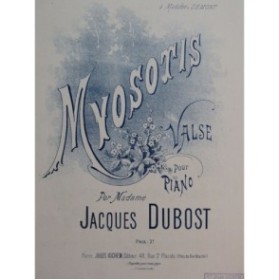 DUBOST Jacques Mme Myosotis Piano ca1886