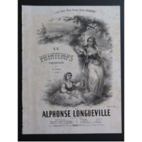 LONGUEVILLE Alphonse Le Printemps Piano ca1858