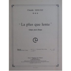 DEBUSSY Claude La plus que lente Piano 1910