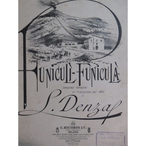 DENZA Luigi Funiculi Funicula Chant Piano ou Piano solo 1881