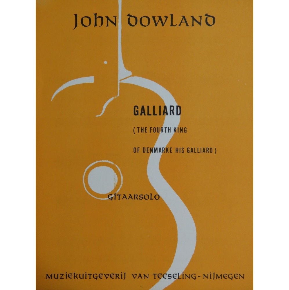 DOWLAND John The Fourth King of Denmarke his Galliard Guitare 1969