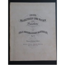 MENDELSSOHN Sechs Praeludien und Fugen op 35 No 3 Piano ca1840