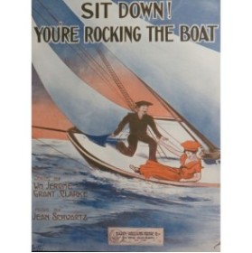 SCHWARTZ Jean Sit Down You're Rocking The Boat Chant Piano 1913