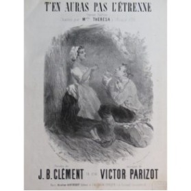 PARIZOT Victor T'en auras pas l'Étrenne Nanteuil Chant Piano ca1850