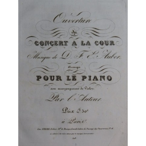 AUBER D. F. E. Le Concert à la Cour Ouverture Piano 1828