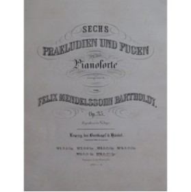 MENDELSSOHN Sechs Praeludien und Fugen op 35 No 6 Piano ca1840