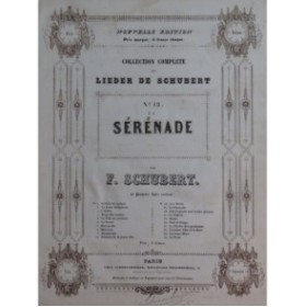 SCHUBERT Franz La Sérénade Piano Chant ca1840