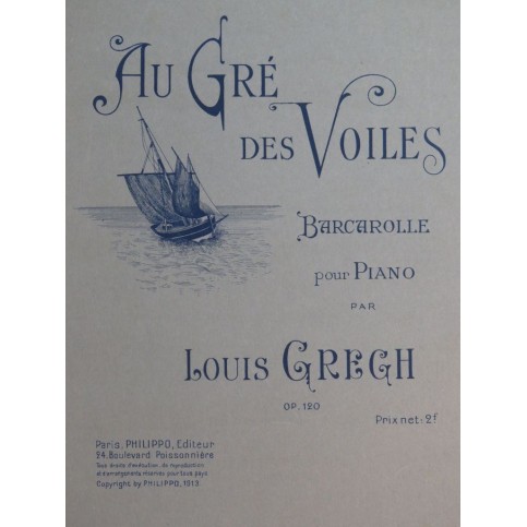 GREGH Louis Au gré des Voiles Piano 1913