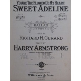 ARMSTRONG Harry You're the Flower of My Heart Sweet Adeline Chant Piano 1913