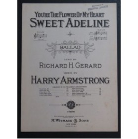 ARMSTRONG Harry You're the Flower of My Heart Sweet Adeline Chant Piano 1913