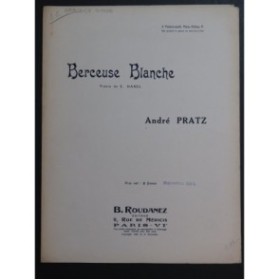 PRATZ André Berceuse Blanche Chant Piano 1920