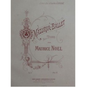 NOEL Maurice Mazurka-Ballet Piano