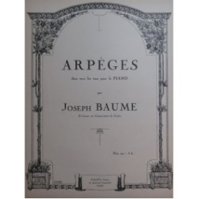 BAUME Joseph Arpèges dans tous les tons Piano