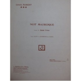 AUBERT Louis Nuit Mauresque Chant Piano 1911
