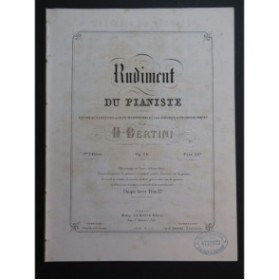 BERTINI Henri Rudiment du Pianiste op 84 Piano ca1870