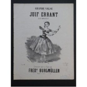 BURGMÜLLER Frédéric Grande Valse Brillante Juif Errant Piano XIXe