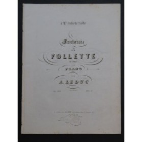 LEDUC Alphonse Follette Fantaisie Piano ca1850