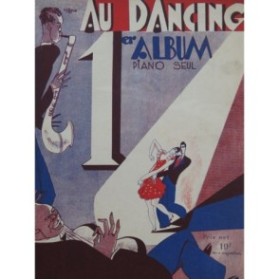 Au Dancing 1er Album de Danses Modernes 25 Pièces Piano 1927