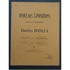 DANCLA Charles Ecole des 5 positions 1er Livre op 122 Violon