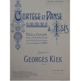 KIEK Georges Cortège et Danse à Isis Piano Violon ou Violoncelle
