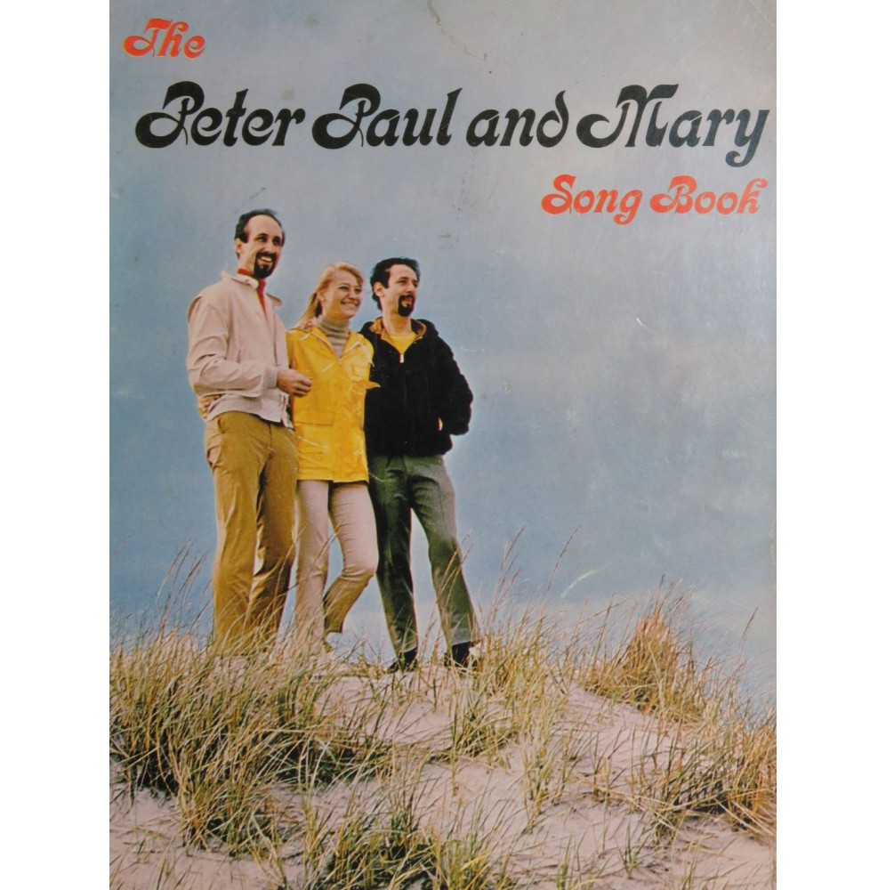 The Peter Paul and Mary Song Book Chant Piano ca1965