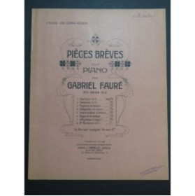 FAURÉ Gabriel Pièces Brèves Piano 1903