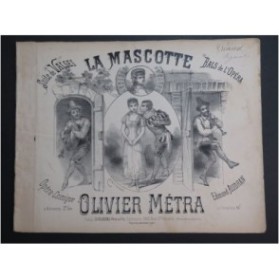 MÉTRA Olivier La Mascotte Piano ca1880